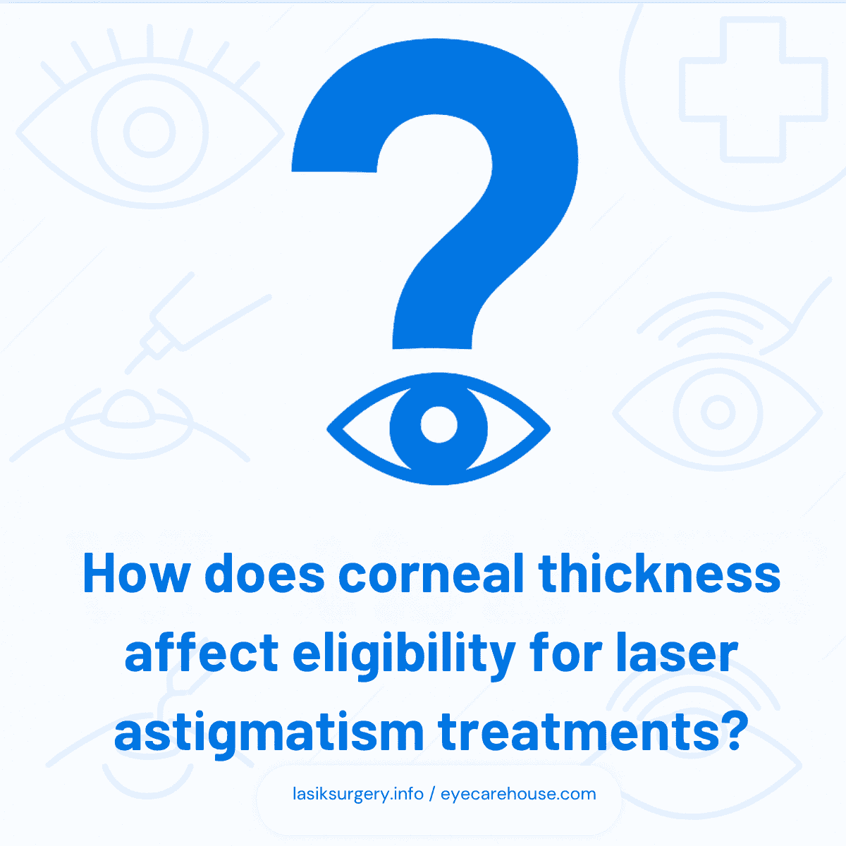 How does corneal thickness affect eligibility for laser astigmatism treatments – Visual Answer Infographic answering the question: 'How does corneal thickness affect eligibility for laser astigmatism treatments', with clear visuals for patient understanding.