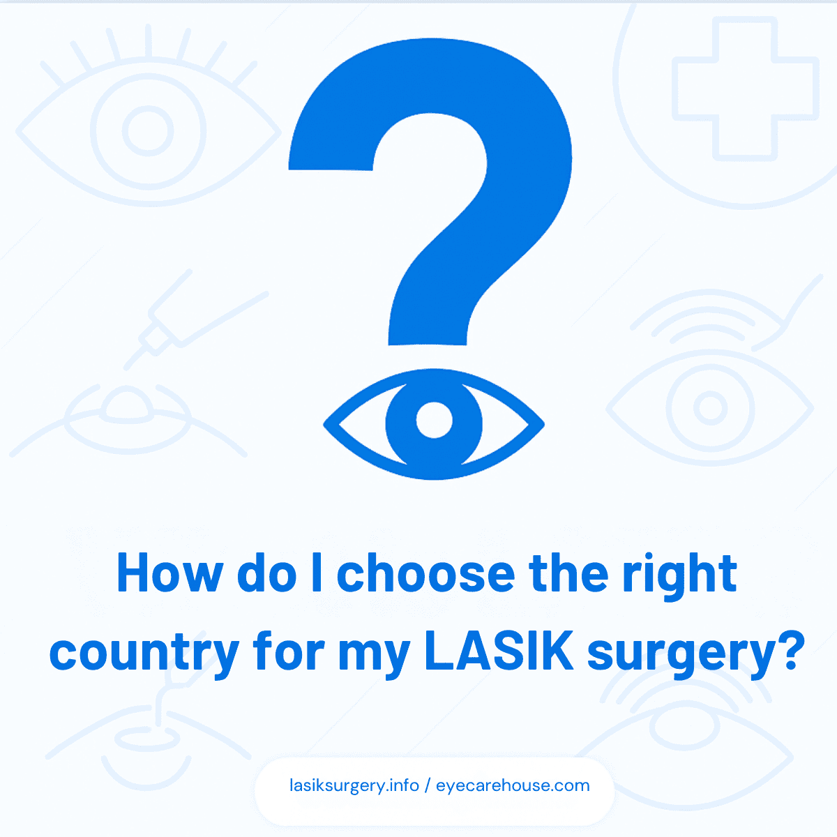How do I choose the right country for my LASIK surgery? Choosing the Best Country for LASIK Surgery