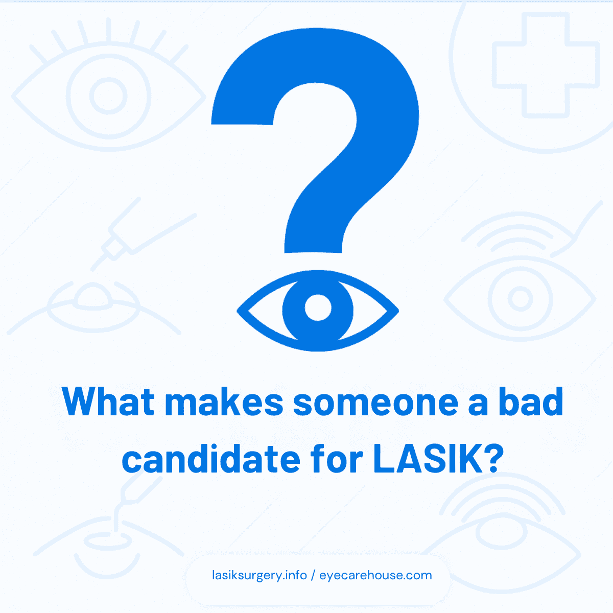 Who Should Avoid LASIK? Chart showing eye and health conditions that may disqualify LASIK candidates.