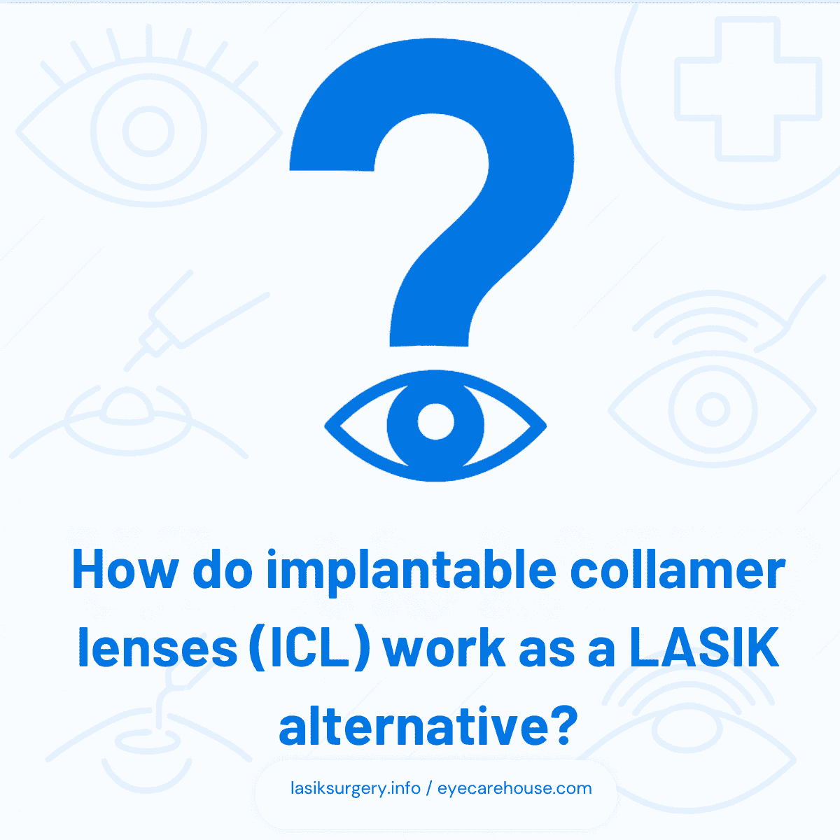 How do implantable collamer lenses (ICL) work as a LASIK alternative? - infographic overview How do implantable collamer lenses (ICL) work as a LASIK alternative? - visual explanation of concept