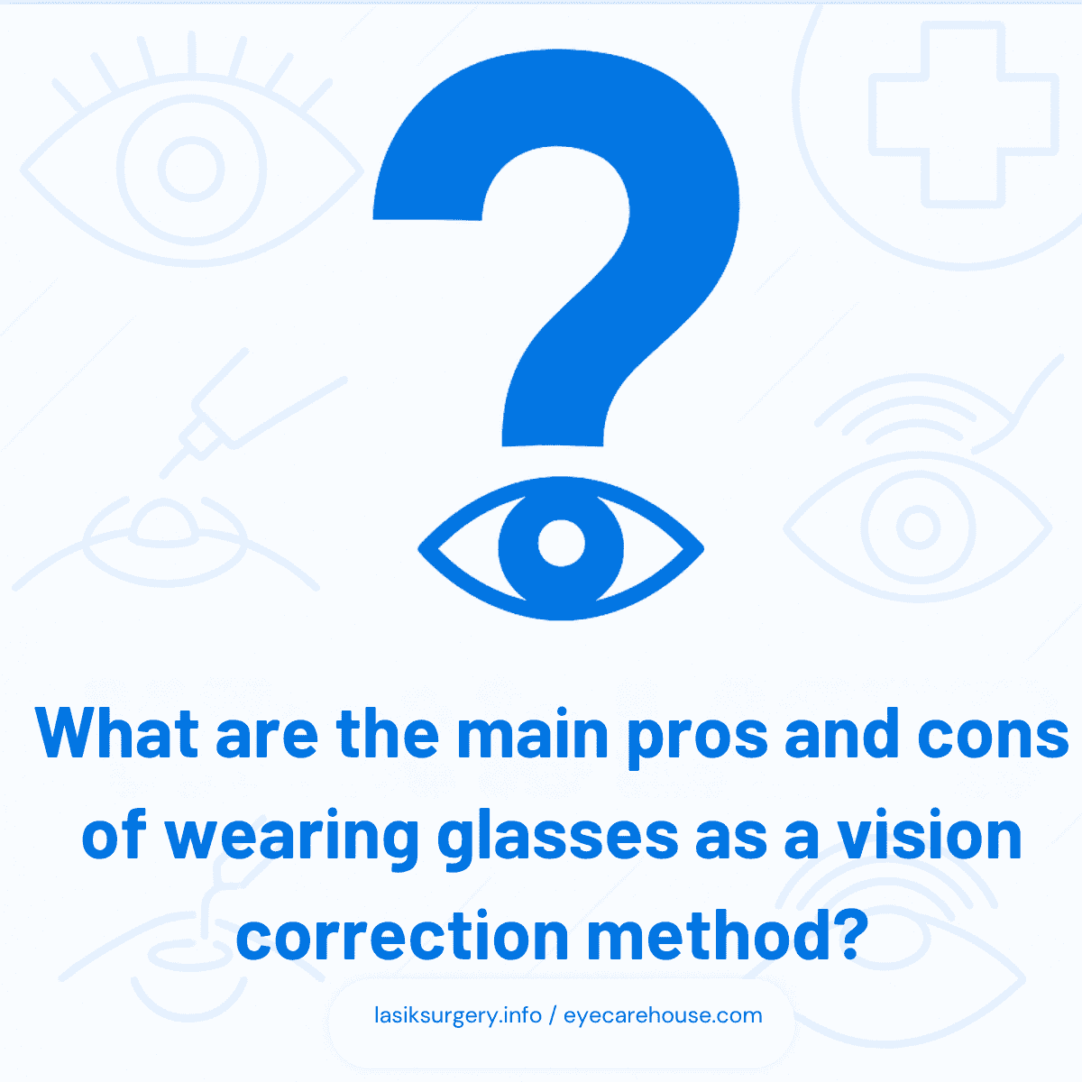 What are the main pros and cons of wearing glasses as a vision correction method? - infographic overview What are the main pros and cons of wearing glasses as a vision correction method? - visual explanation of concept