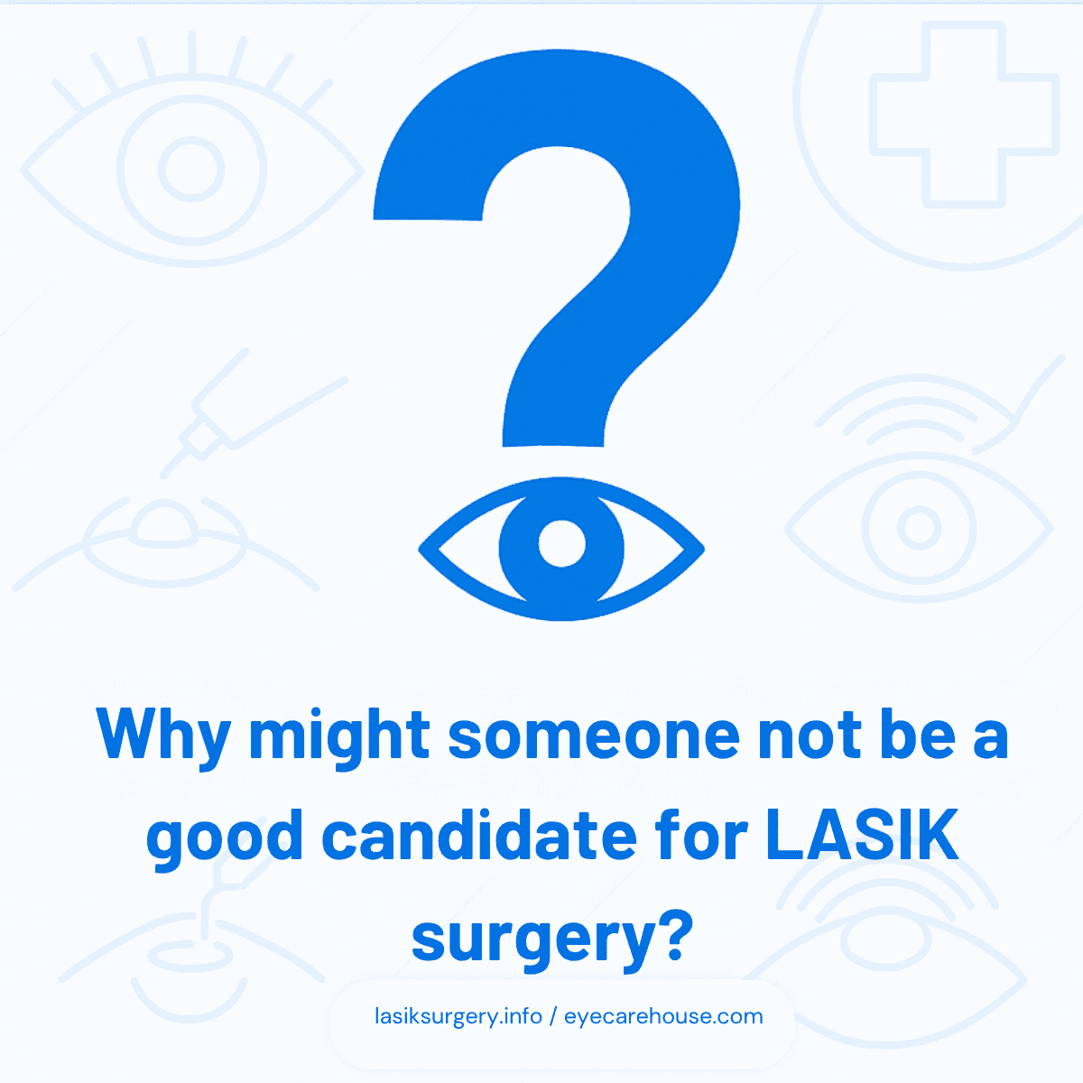 Why might someone not be a good candidate for LASIK surgery? - infographic overview Why might someone not be a good candidate for LASIK surgery? - visual explanation of concept
