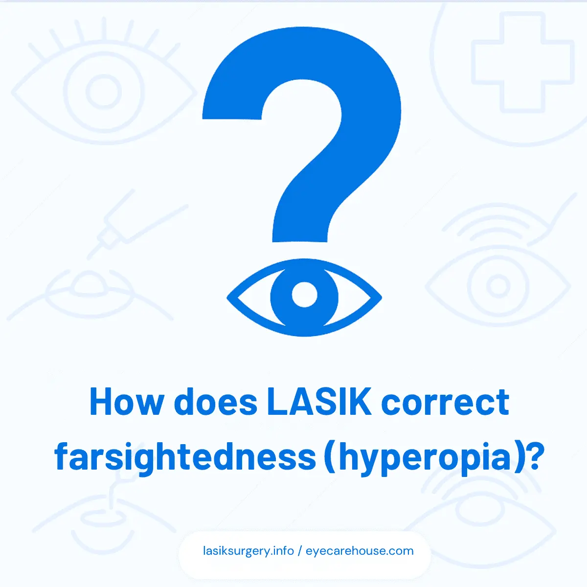 Medical illustration showing how LASIK reshapes the cornea to correct farsightedness