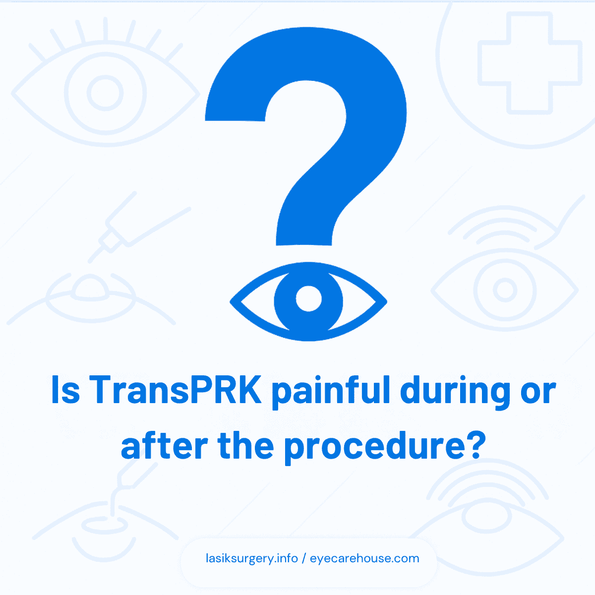 Does TransPRK Hurt? Pain level during TransPRK surgery