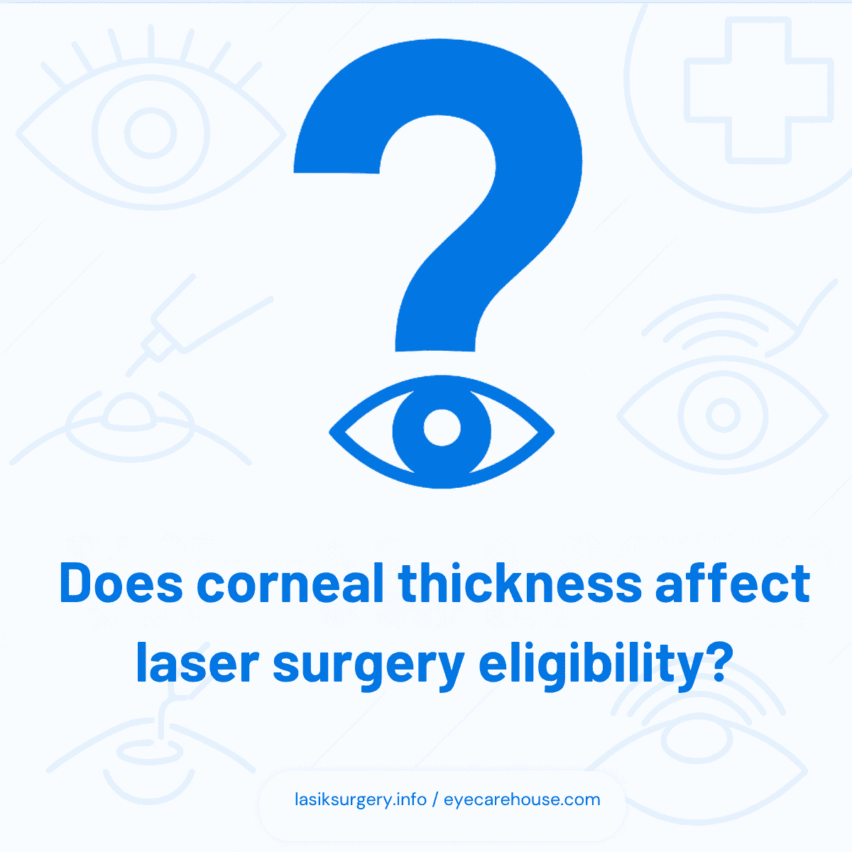 Does corneal thickness affect laser surgery eligibility Does corneal thickness affect laser surgery eligibility?