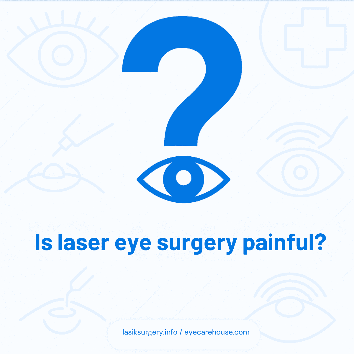 Is laser eye surgery painful Is laser eye surgery painful?