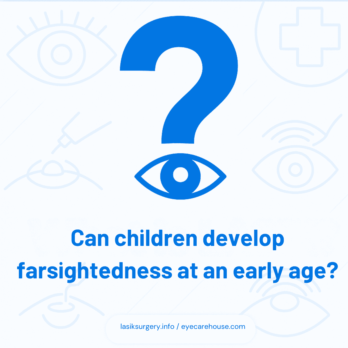Can children develop farsightedness at an early age? Can children develop farsightedness at an early age? - visual explanation of what is farsightedness